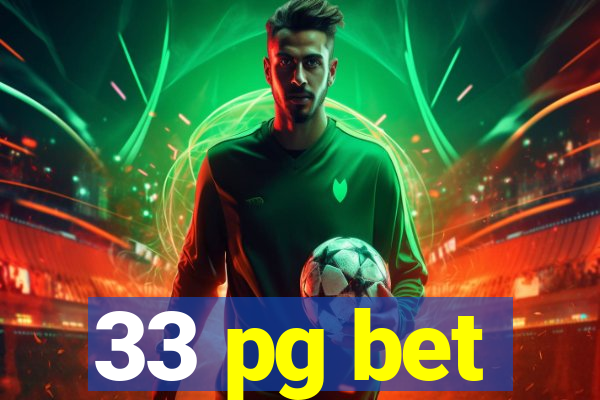 33 pg bet